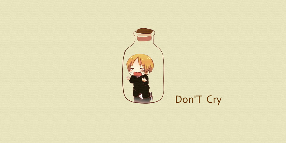 【挖沙@细语】 Don'T Cry！